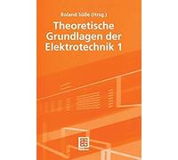 Theoretische Grundlagen Der Elektrotechnik 1