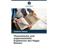 Theoretische und experimentelle Ergebnisse des Higgs-Bosons
