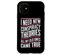 Théoricien du Complot I Need New Conspiracy Theories Coque pour iPhone 11