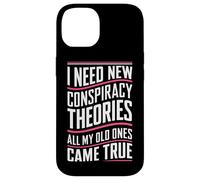 Théoricien du Complot I Need New Conspiracy Theories Coque pour iPhone 14