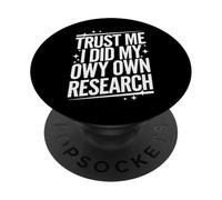 Théoricien du Complot Trust Me I Did My Own Research PopSockets PopGrip Adhésif