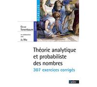 Théorie analytique et probabiliste des nombres : 307 exercices corrigés