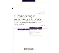 Théorie critique de la fraude à la loi. étude de droit international privé de l E. Cornut (Auteur)