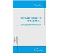 Théorie critique du lobbying Marc Milet (Auteur)