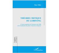 Théorie Critique Du Lobbying - L'union Européenne De L'artisanat Et Des Pme Et La Revendication Des Petites Et Moyennes Entreprises