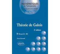 Théorie de Galois - niveau L3-M1 - 2e édition