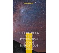 Théorie de la Bulle d'Expansion Locale Energétique (BELE): La relativité dynamique de l'espace-temps et l'amplification de la réponse du vide quantique
