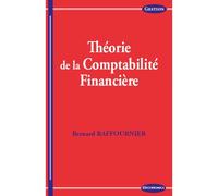 Theorie de la comptabilite financiere - Bernard Raffournier - Economica - broché - Etude