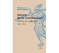 Théorie de la connaissance: Édition du centenaire 1821-1921
