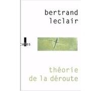 Théorie de la déroute Bertrand Leclair (Auteur)