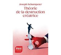Théorie de la destruction créatrice – Payot