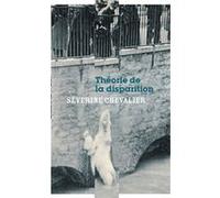 Théorie de la disparition Séverine Chevalier (Auteur)