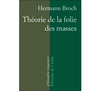 Theorie de la folie des masses - Hermann Broch - Eclat Eds De L' - broché - Etude
