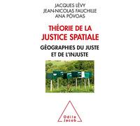 Théorie de la justice spatiale Levy (Auteur), FAUCHILLE (Auteur), POVOAS (Auteur)