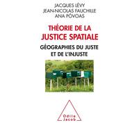 Théorie de la justice spatiale Géographie du juste - Levy - Odile Jacob - broché - Essai
