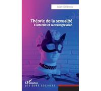 Théorie de la sexualité – L'interdit et sa transgression – L'Harmattan