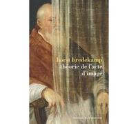 Théorie de l'acte d'image Horst Bredekamp (Auteur), Frédéric Joly (Traduction), Yves Sintomer (Traduction)