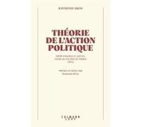 Théorie de l'action politique – Entre violence et justice, cours au Collège de France (1973)