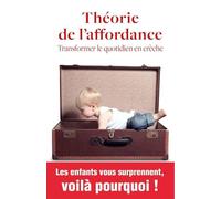 Théorie de l'affordance: Transformer le quotidien en crèche