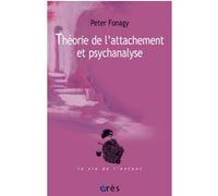 Théorie de l'attachement et psychanalyse Peter Fonagy (Auteur)