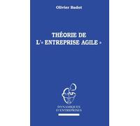 Olivier Badot – Théorie de l'entreprise agile – Broché