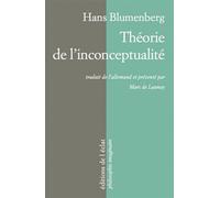 Theorie de l'inconceptualite - Hans Blumenberg - Eclat Eds De L' - broché - Essai