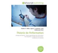 Théorie de l'Information: Entropie de Shannon, Théorie algorithmique de l'information, Autorégulation, Codage de l'information, Compression de données