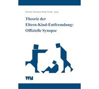 Theorie der Eltern-Kind-Entfremdung: Offizielle Synopse