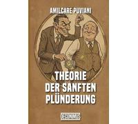 Theorie der sanften Plünderung: Die Psychologie der Besteuerung