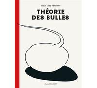 Théorie des Bulles - Emilio López-Menchero - Lettre Volee - broché - Monographie