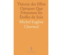 Théorie des Effets Optiques Que Présentent les Étoffes de Soie