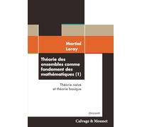 Théorie des ensembles comme fondement des mathématiques (1): Théorie naïve et théorie basique