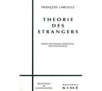 Théorie des Étrangers - François Laruelle - Kime - broché - Livre