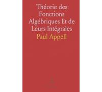 Théorie des Fonctions Algébriques Et de Leurs Intégrales: Étude des Fonctions Analytiques sur une Surface de Riemann