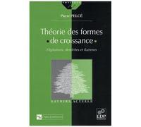 Theorie Des Formes De Croissance - Digitations, Dendrites Et Flammes