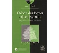 Théorie des formes de croissance Pierre Pelcé (Auteur)