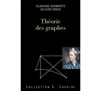 Théorie des graphes 2018 - Olivier Schwartz - Cassini Ed - broché - Scolaire / Universitaire