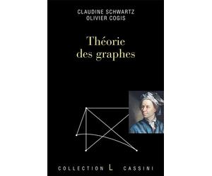 Théorie des graphes 2018 - Olivier Schwartz - Cassini Ed - broché - Scolaire / Universitaire