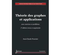 Jean-Claude Fournier – Théorie des graphes et applications – Exercices et problèmes – 2e éd.