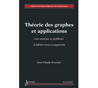 Jean-Claude Fournier – Théorie des graphes et applications – Exercices et problèmes – 2e éd.