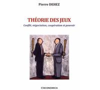 Théorie Des Jeux - Conflit, Négociation, Coopération Et Pouvoir