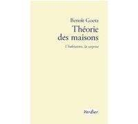 Théorie des maisons Benoît Goetz (Auteur)