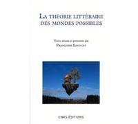 Théorie des mondes possibles Françoise Lavocat (Auteur)