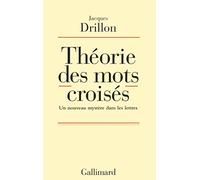 Théorie des mots croisés Jacques Drillon (Auteur)