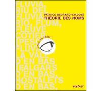 Théorie des noms Patrick Beurard-Valdoye (Auteur), Christophe Marchand-Kiss (Direction)