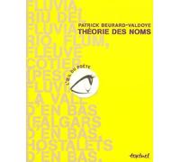 Théorie des noms - Patrick Beurard-Valdoye - Textuel - broché - Poésie