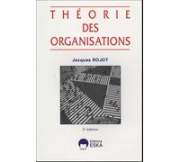 THEORIE DES ORGANISATIONS 2E ED.