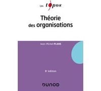 Théorie des organisations Jean-Michel Plane (Auteur)