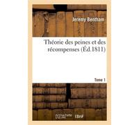 Théorie des peines et des récompenses. Tome 1 (Éd.1811) ed.1811 - Jeremy Bentham - Hachette Bnf - broché - Livre