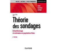 Théorie des sondages - 2e éd. - Échantillonnage et estimation en populations finies. Cours et exerci Échantillonnage et estimation en populations finies. Cours et exercices corrigés - TILLÉ YVES - Dun
